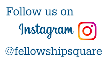 Follow us on Instagram @fellowshipsquare