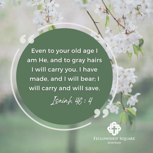 Graphic with Bible verse for Seniors, Isaiah 46:4